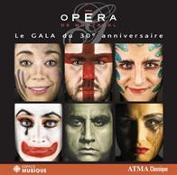 La folle semaine des 30 ans de l’Opéra de Montréal !