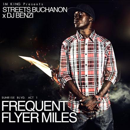 Streets Buchanon – ‘Frequent Flyer Miles’