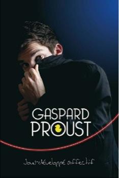 Gaspard Proust : Enfin sur scène ?