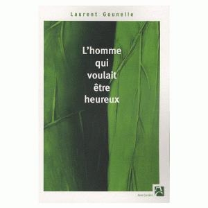L’homme qui voulait être heureux