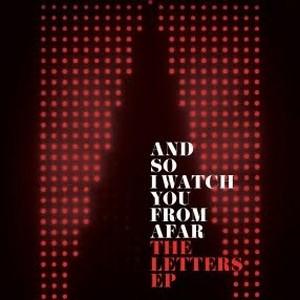 And So I Watch You from Afar – The Letters EP