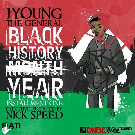 JYoung The General – ‘Black History Year: Installment One’