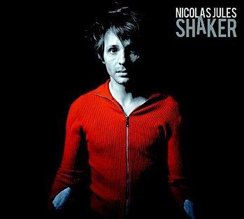 Shaker de Nicolas Jules est disponible dans tous les bacs depuis le 8 mars