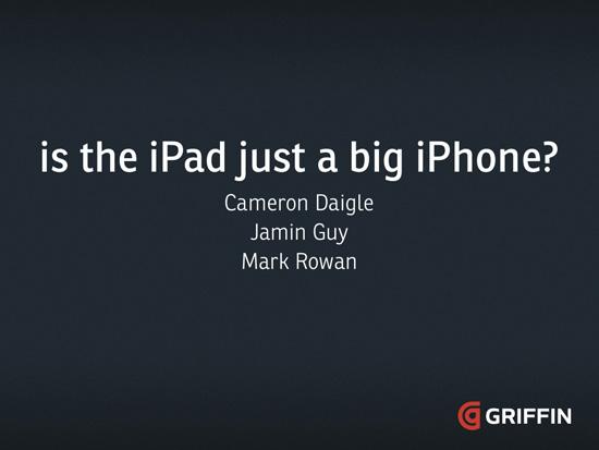 L’iPad est-il un gros iPod Touch/iPhone ?