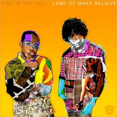 Kidz In The Hall - Land of Make Believe (2010)