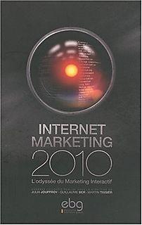Internet marketing 2010 L'odyssée du Marketing Interactif