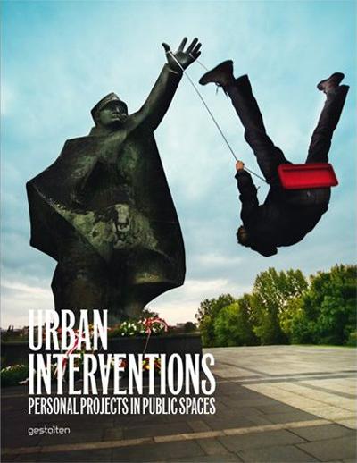 URBAN INTERVENTIONS – PERSONAL PROJECTS IN PUBLIC SPACES