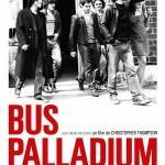Coup de cœur pour Bus Palladium, aujourd’hui en salles