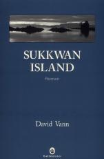 Sukkwan Island, de David Vann
