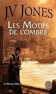 La Ronce d'Or de J.V. Jones tome 1: Les motifs de l'ombre