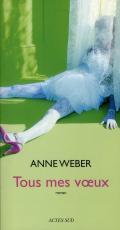 Tous mes voeux, Anne Weber