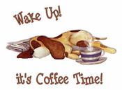 Wake it's Coffee Time