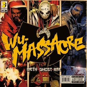 Method Man, Ghostface, & Raekwon – Wu-Massacre