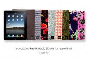 Les protections Fabrix Magic Sleeves iPad dès 24€