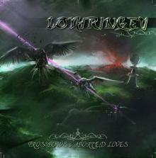 Lothringen, Crossbows & Aborted Loves (autoproduction)