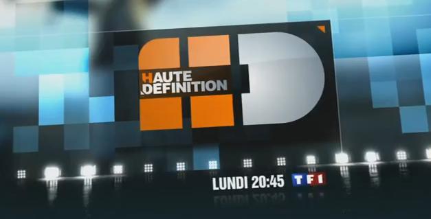 Haute Définition ... L'émission avec Emmanuel Chain sur TF1 ce soir ... lundi 29 mars 2010