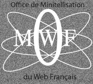 Urgent : Communiqué de l’Office de Minitellisation du Web Français (OMWF)