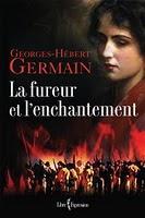 La fureur et l'enchantement, par Georges-Hébert GERMAIN