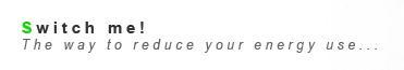 Energie - économie - Switch Me - Design