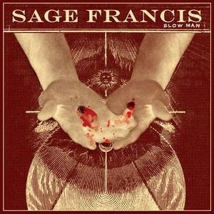 Sage Francis – Slow Man (single)