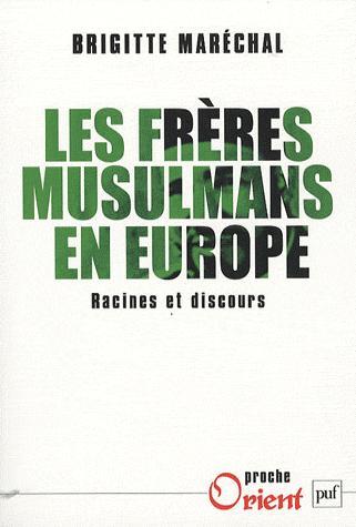 « Les Frères Musulmans en Europe : Racines et discours » de Brigitte Maréchal