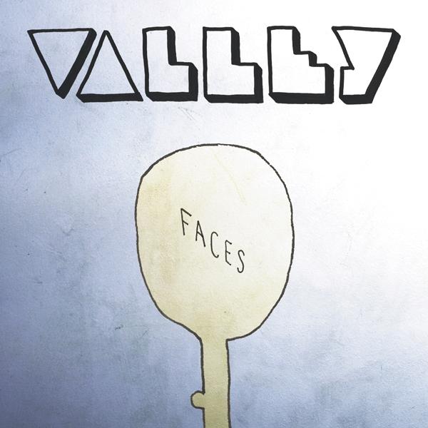 Valley - Faces