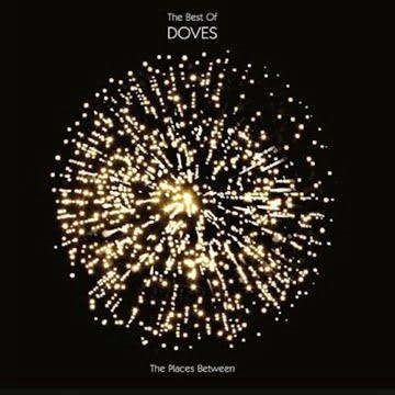 The Places Between - The Best of Doves