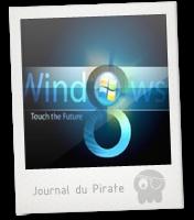 Windows 8 se voudra Anti-Pirate…