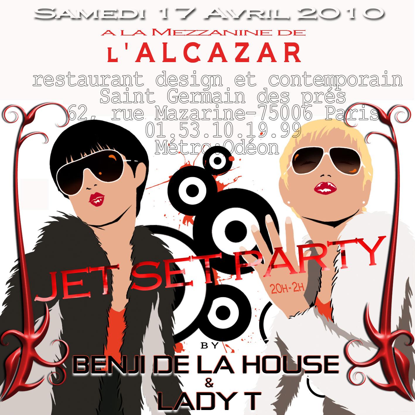 Samedi 17 avril 2010 – Jet Set Party avec Benji de la House à la Mezzanine de l’Alcazar