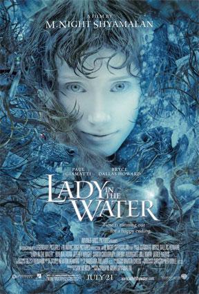 LADY IN THE WATER (La jeune fille de l'eau) (M. NIGHT SHYAMALAN - 2006)