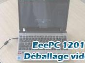 Déballage vidéo l’EeePC 1201T