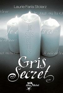 Gris_secret_de_Laurie_Faria_Stolarz