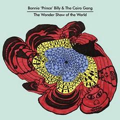 Bonnie « Prince » Billy - The Wonder Show of the World (2010)