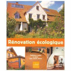 Rénovation écologique : Transformer sa maison au naturel : isoler, restaurer, décorer