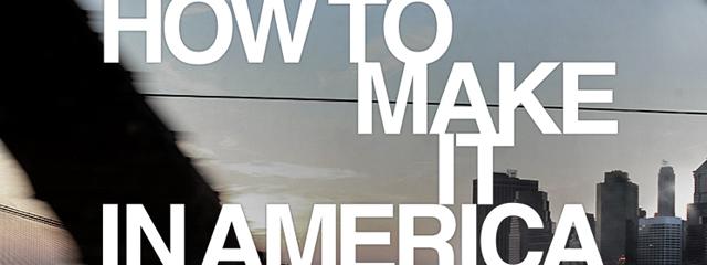 How to Make it in America, saison 01 : Le Rêve Américain