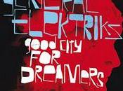 General Elektriks Good city dreamers (2009)