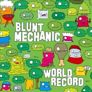 Blunt Mechanic – World Record
