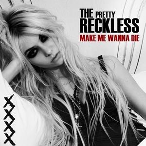 The Pretty Reckless – Make Me Wanna Die (single)