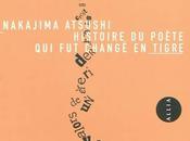 Nakajima Atsushi, Histoire poète changé tigre, traduit Véronique Perrin, Allia