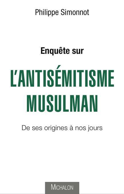 Enquête sur l'antisémitisme musulman