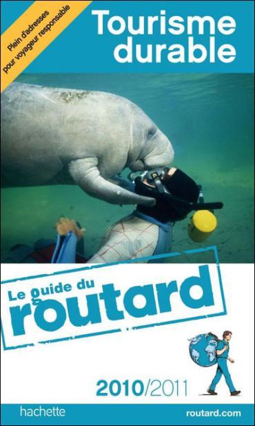 Les bons plans du guide du Routard du Tourisme durable 2010/2011