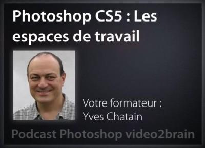 Gérer son espace de travail dans Photoshop CS5
