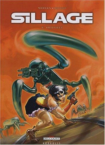 Tags : Sillage 6, Artifices, Jean David Morvan, Philippe Buchet, sf, science fiction, space opera, bd, bande dessinée, ftoross, commando suicide, industrie pharmaceutique, album, série, Delcourt