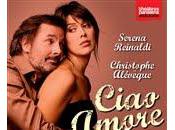 Ciao Amore Christophe Alévèque Serena Reinaldi, vie, scène