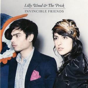 Lilly Wood & The Prick – Invincible Friends