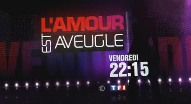 L'amour est aveugle sur TF1 ce soir ... vendredi 30 avril 2010 ... bande annonce
