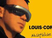 Après tube Mathilde l'album Louis Cortes