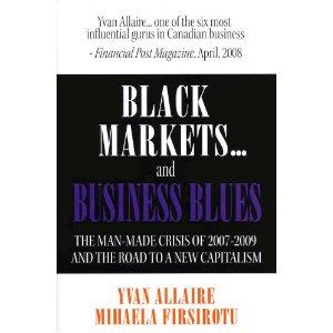 Lu: Black Markets and Business Blues: The Man Made crisis of 2007-2009 and the road to a new capitalism.