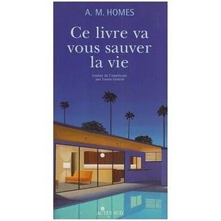 Ce livre va vous sauver la vie de A.M.Homes