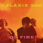 galaxie500_onfire